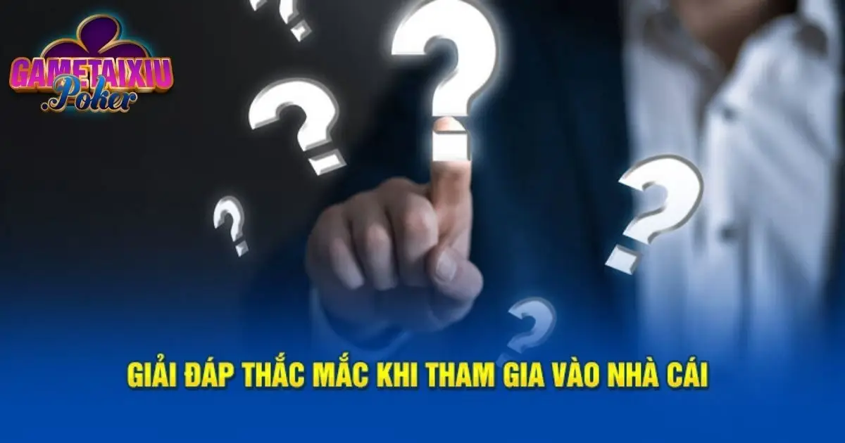 Câu hỏi thường gặp tại Tài xỉu khi đăng ký